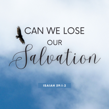 Can We Lose Our Salvation?